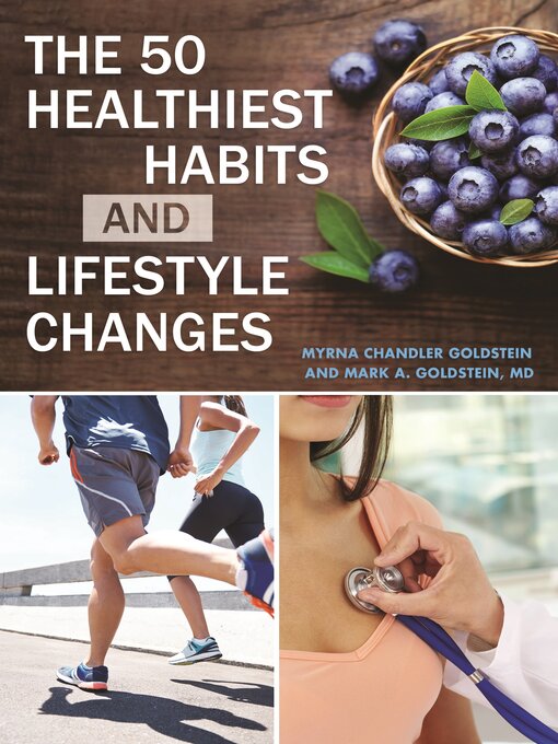 Title details for The 50 Healthiest Habits and Lifestyle Changes by Myrna Chandler Goldstein - Available